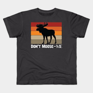 Funny Don't Moose with Me Retro White Kids T-Shirt